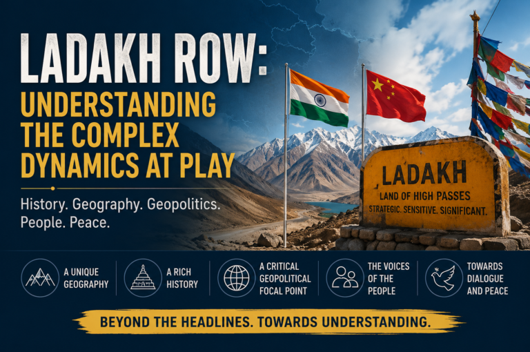 Ladakh Row Understanding the Complex Dynamics at Play