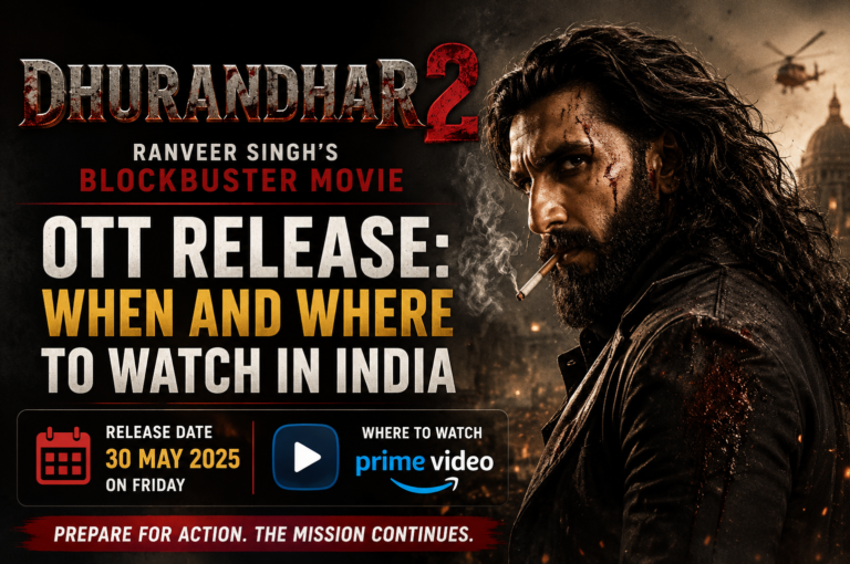 Dhurandhar 2 OTT Release When and Where to Watch Ranveer Singh's Blockbuster Movie in India