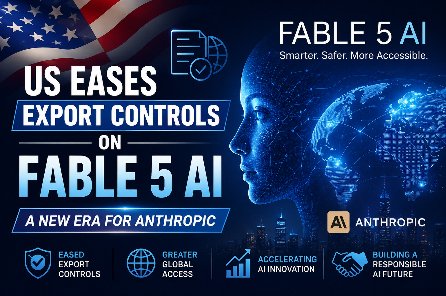 US Eases Export Controls on Fable 5 AI A New Era for Anthropic
